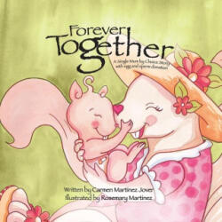 Forever Together, a single mum by choice story with egg and sperm donation - Rosemary Martinez (ISBN: 9786072934702)