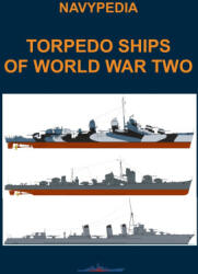 Torpedo ships of World War Two - Ivan Gogin, Alexander Dashyan, Sergey Balakin (2023)