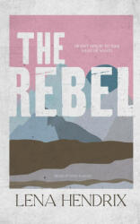 The Rebel - Lena Hendrix (2022)