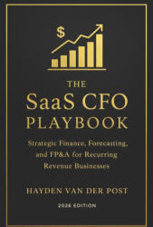 The SaaS CFO Playbook - Hayden Van Der Post, Alice Schwartz (2026)