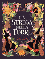 strega nella torre. Le tre sorelle - Júlia Sardà (2025)