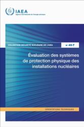 Evaluation Des Systemes De Protection Physique Des Installations Nucleaires (ISBN: 9789202220256)