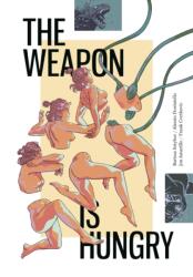 The Weapon is Hungry (ISBN: 9781506747408)