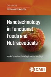 Nanotechnology in Functional Foods and Nutraceuticals (ISBN: 9781836990901)
