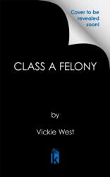 Class A Felony (ISBN: 9781645568124)