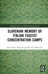 Slovenian Memory of Italian Fascist Concentration Camps (ISBN: 9781041351139)