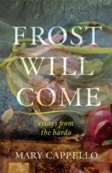 Frost Will Come (ISBN: 9780299361242)