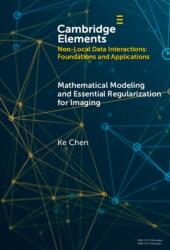 Mathematical Modeling and Essential Regularization for Imaging Applications (ISBN: 9781009478779)