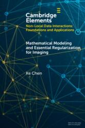 Mathematical Modeling and Essential Regularization for Imaging Applications (ISBN: 9781009342742)