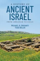 A History of Ancient Israel - Todd Bolen (ISBN: 9780310259077)