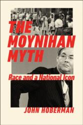 The Moynihan Myth (ISBN: 9780252049446)