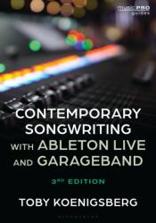 Contemporary Songwriting with Ableton Live and GarageBand (ISBN: 9798216440130)