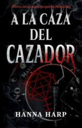 la caza del cazador/Haunting the Hunter (ISBN: 9781668233221)