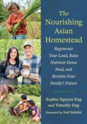 The Nourishing Asian Homestead (ISBN: 9781645023869)