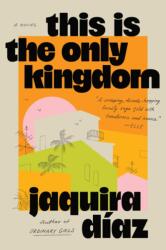 This Is the Only Kingdom (ISBN: 9781643757346)