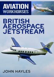 Aviation Workhorses: British Aerospace Jetstream (ISBN: 9781036148195)