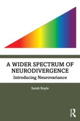 A Wider Spectrum of Neurodivergence (ISBN: 9781041385714)