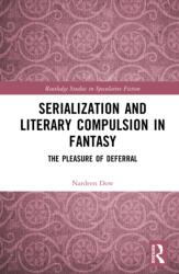 Serialization and Literary Compulsion in Fantasy (ISBN: 9781032801872)