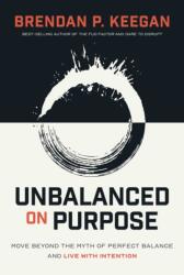 Unbalanced on Purpose (ISBN: 9798891881655)