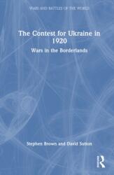The Contest for Ukraine in 1920 (ISBN: 9781032754451)