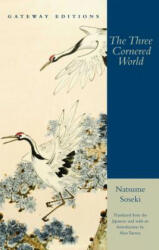 Three Cornered World - Natsume Suseki, Soseki Natsume (ISBN: 9780895267689)