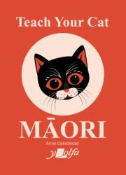 Teach Your Cat Maori (ISBN: 9781800998568)