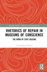Rhetorics of Repair in Museums of Conscience (ISBN: 9781041319269)