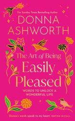 The Art of Being Easily Pleased (ISBN: 9781837826506)