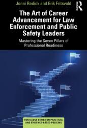 The Art of Career Advancement for Law Enforcement and Public Safety Leaders (ISBN: 9781041217497)