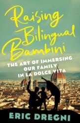 Raising Bilingual Bambini (ISBN: 9781517921323)