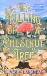 Killing of a Chestnut Tree (ISBN: 9781250448613)
