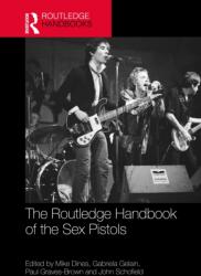 The Routledge Handbook of the Sex Pistols (ISBN: 9781032788371)