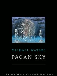 Pagan Sky: New and Selected Poems 2000-2025 (ISBN: 9781968507145)