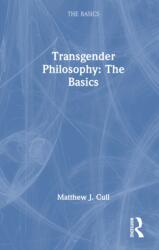 Transgender Philosophy: The Basics (ISBN: 9781032821016)