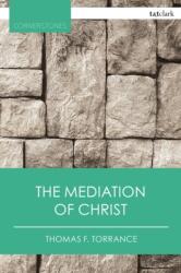 The Mediation of Christ (ISBN: 9780567725622)
