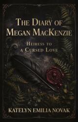 The Diary of Megan MacKenzie (ISBN: 9781806344697)