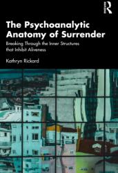 The Psychoanalytic Anatomy of Surrender (ISBN: 9781041340508)