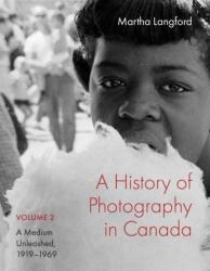 A History of Photography in Canada, Volume 2 (ISBN: 9780228028857)