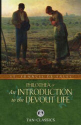 Philothea; Or an Introduction to the Devout Life - St Francis de Sales (ISBN: 9780895552280)
