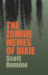 The Zombie Memes of Dixie (ISBN: 9780820367774)