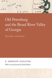 Old Petersburg and the Broad River Valley of Georgia (ISBN: 9780820359939)