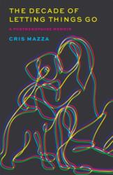 The The Decade of Letting Things Go (ISBN: 9780820367545)