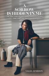 A Sorrow Is Hidden in Me (ISBN: 9789948770121)