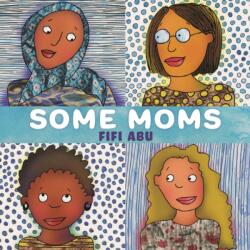 Some Moms (ISBN: 9781223186795)