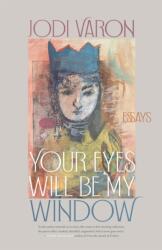 Your Eyes Will Be My Window (ISBN: 9780820364667)
