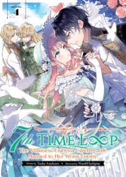 7th Time Loop: The Villainess Enjoys a Carefree Life Married to Her Worst Enemy! (ISBN: 9781685796488)