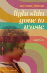 Light Skin Gone to Waste (ISBN: 9780820363066)