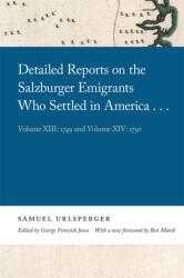 Detailed Reports on the Salzburger Emigrants Who Settled in America (ISBN: 9780820361437)