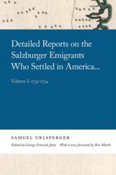 Detailed Reports on the Salzburger Emigrants Who Settled in America (ISBN: 9780820361147)