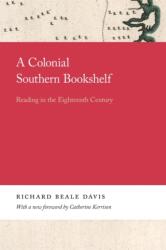 A Colonial Southern Bookshelf (ISBN: 9780820359762)